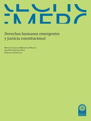 cover image of Derechos humanos emergentes y justicia constitucional